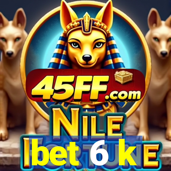 bet 6 k